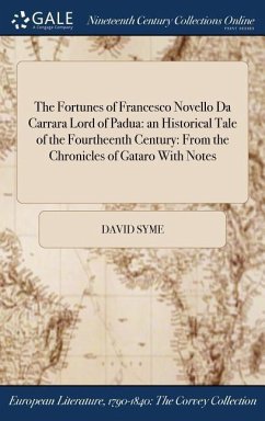 The Fortunes of Francesco Novello Da Carrara Lord of Padua - Syme, David