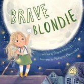 Brave Blondie: An adventurous story of a brave, clumsy tooth fairy