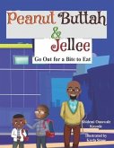 Peanut Buttah & Jellee: Go Out for a Bite to Eat