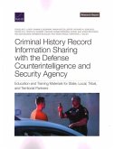 Criminal History Record Information Sharing with the Defense Counterintelligence and Security Agency