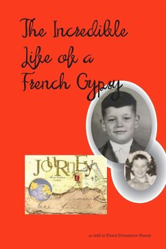 The Incredible Life of a French Gypsy - Densmore-Parent, Dawn