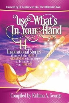 Use What's In Your Hand - George, Kishma A.