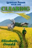 Clearing: Legendary Farmer: Book One