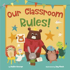 Our Classroom Rules! - George, Kallie; Fleck, Jay