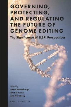 Governing, Protecting, and Regulating the Future of Genome Editing