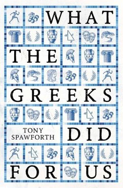 What the Greeks Did for Us - Spawforth, Tony