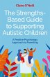 The Strengths-Based Guide to Supporting... - Bild 1