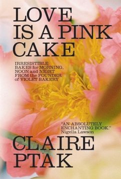 Love Is a Pink Cake - Ptak, Claire