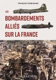 Les Bombardements Alliés Sur La France