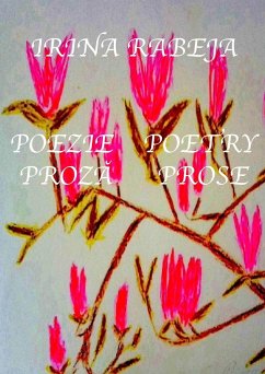 Poezie/Proză Poetry/Prose - Rabeja, Irina