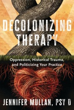 Decolonizing Therapy - Mullan, Jennifer