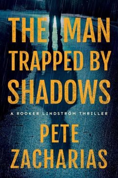 The Man Trapped by Shadows - Zacharias, Pete