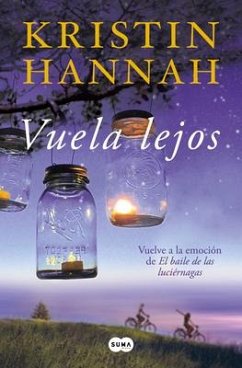 Vuela Lejos (El Baile de Las Luciérnagas 2) / Fly Away (Firefly Lane Book 2) - Hannah, Kristin