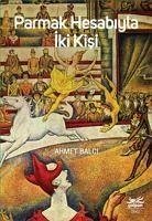 Parmak Hesabiyla Iki Kisi - Balci, Ahmet