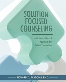 Solution-Focused Counseling: An Evidence-Based Approach for School Counselors