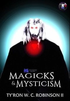 Magicks & Mysticism - Robinson, Ty'Ron W. C.