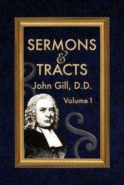 Sermons & Tracts - Volume 1 - Gill, John