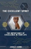 The Excellent Spirit: The Importance of Excellence in your Life