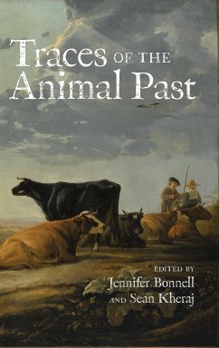 Traces of the Animal Past - Bonnell, Jennifer; Kheraj, Sean