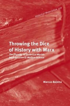 Throwing the Dice of History with Marx - Bajema, Marcus