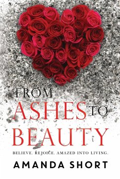 From Ashes to Beauty - Short, Amanda