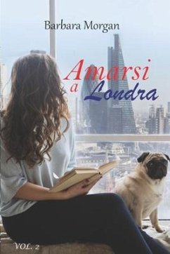 Amarsi a Londra (vol.2) - Morgan, Barbara