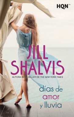 Días de amor y lluvia - Shalvis, Jill