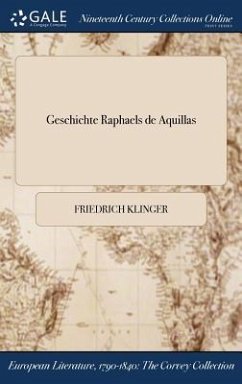 Geschichte Raphaels de Aquillas - Klinger, Friedrich
