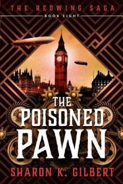 The Poisoned Pawn: Book 8 of The Redwing Saga - Gilbert, Sharon K.