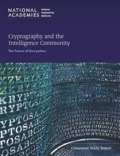 Cryptography and the Intelligence Community - National Academies of Sciences Engineering and Medicine; Division on Engineering and Physical Sciences; Intelligence Community Studies Board; Committee on the Future of Encryption