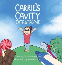 Carrie's Cavity Catastrophe - Beebe, Cassandra