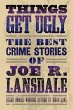 Things Get Ugly: The Best Crime Fiction... - Bild 1