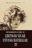 Cirpinan Sular Uyuyan Hatiralar