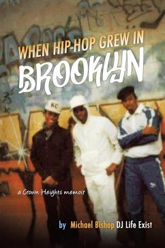 When Hip Hop Grew in Brooklyn - Bishop, Michael