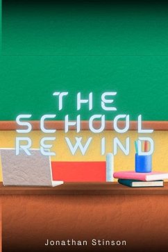 The School Rewind - Stinson, Jonathan