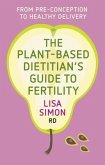 The Plant-Based Dietitian's Guide to Fertility