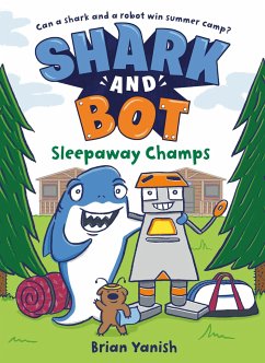 Shark and Bot #2: Sleepaway Champs: (A Graphic Novel) - Yanish, Brian