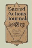 Sacred Actions Journal: A Wheel of the Year Journal for Sustainable and Spiritual Practices