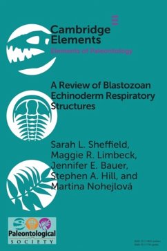 A Review of Blastozoan Echinoderm Respiratory Structures - Sheffield, Sarah L. (University of South Florida); Limbeck, Maggie R. (University of Tennessee, Knoxville); Bauer, Jennifer E. (Museum of Paleontologu, University of Michigan)