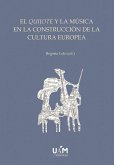 El Quijote y la música en la construcción de la cultura europea El Quijote y la música en la construcción de la cultura europea