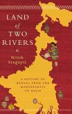 Land of Two Rivers: A History of Bengal from the Mahabharata to Mujib