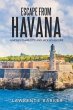 Escape from Havana: A Moses, Charlotte... - Bild 1