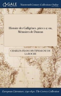 Histoire des Galligénes. pties 1-2 - Tiphaigne De La Roche, Charles-Francois