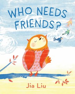 Who Needs Friends? - Liu, Jia