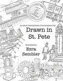 Drawn in St. Pete: An Adult Coloring Book of the Sunshine City