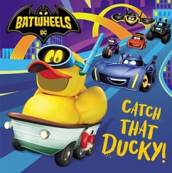 Catch That Ducky! (DC Batman: Batwheels) - Random House