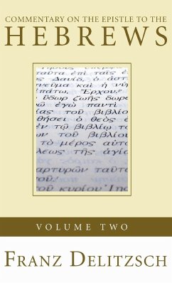 Commentary on the Epistle to the Hebrews, Volume 2 - Delitzsch, Franz