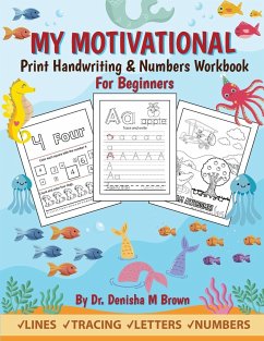 My Motivational Print Handwriting & Numbers Workbook - Brown, Denisha M