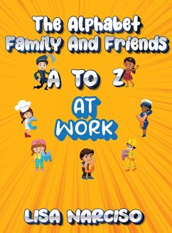 The Alphabet Family and Friends A to Z - Narciso, Lisa