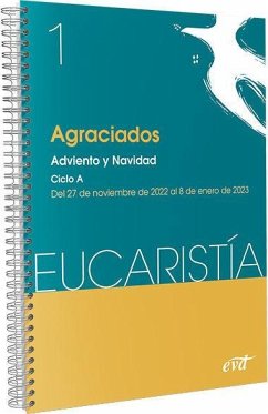 Agraciados : Adviento y Navidad : ciclo A, 27 de noviembre al 8 de enero - Equipo Bíblico CRB; Equipo Eucaristía